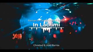 REMAN ft Ionela Guzic amp Tabba  In Lacrimi  Ghosted amp Void Remix [upl. by Galan]