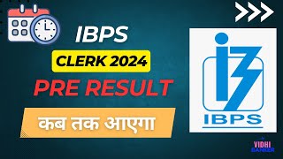 IBPS CLERK PRE RESULT EXPECTED DATE 2024  IBPS CLERK PRE Prelims Result 2024  IBPS CLERK PRE 2024 [upl. by Alial205]