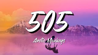 Arctic Monkeys  505 Lyrics [upl. by Gagnon626]