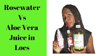 Rosewater v Aloe Vera Juice on Locs [upl. by Ahsinat73]