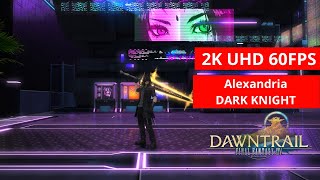 FFXIV Dawntrail Alexandria DARK KNIGHT GAMEPLAY 110 2kMAX PRESET [upl. by Siddra600]