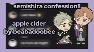 apple cider  semishira confession  haikyuu texts [upl. by Hcardahs]