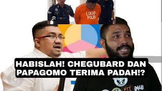 HABISLAH CHEGUBARD DAN PAPAGOMO KALI INI [upl. by Nairbo]