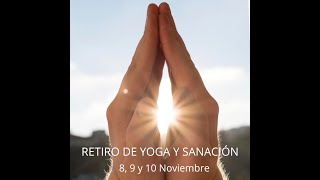 Retiro Yoga y sanación 2024 [upl. by Pietra]