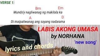 LABIS AKONG UMASA new revive song by NORHANA lyrics and chords [upl. by Ramad]