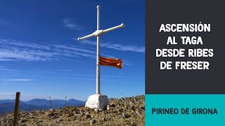 Ascensión al Taga desde Ribes de Freser  Pirineo de Girona [upl. by Resa]