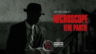 Nécroscope  Brian Lumley 1986  Première Partie livreaudiofrançais fantastique serial [upl. by Auqemahs]