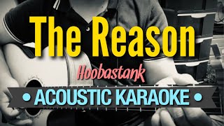 The Reason  Hoobastank Acoustic Karaoke [upl. by Un64]