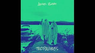 Angel Baby Tropavibes [upl. by Palgrave525]