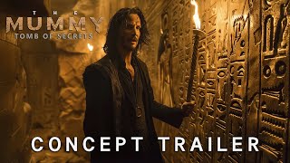 The Mummy Tomb of Secrets  First Trailer  Keanu Reeves 2025 [upl. by Soirtemed]