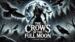 CROWS OF THE FULL MOON [upl. by Dione]