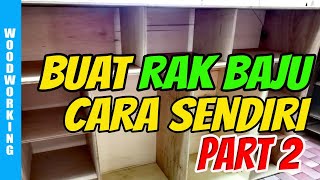 Woodworking Buat RakAlmari Baju guna plywoodtriplek 12mm Part 2 [upl. by Sydney]