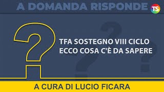 TFA Sostegno VIII ciclo ecco cosa cè da sapere data bando punti e chi potrà accedere [upl. by Dryden]