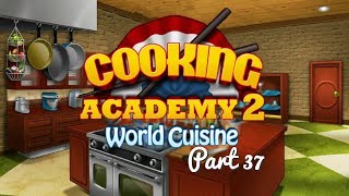 Cooking Academy 2  Gameplay Part 37 14 French Restaurant [upl. by Rains435]