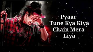 Pyaar Tune Kya Kiya Lyrics  Jubin Nautiyal  Sanjeev Chaturvedi  Amjad Nadeem [upl. by Rexford]