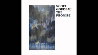 SCOTT GOUDEAU  The Promise full album [upl. by Nahsrad796]