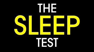 The Sleep Test [upl. by Oramlub]