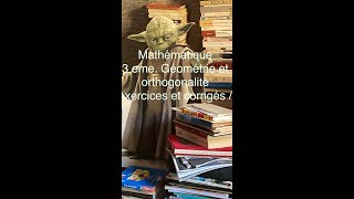 Mathématique 3 eme Géométrie parallélisme et orthogonalité synthèse  exercices et corrigés [upl. by Bekaj524]