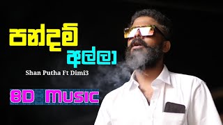 Shan Putha amp Dimi3  Pandam Alla පන්දම් අල්ලා Official 8D Music Video [upl. by Sirob238]