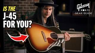 Is The Gibson J45 Acoustic for You Should You Play A J45 Why Is the J45 So Popular [upl. by Bevus]