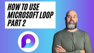 How to Use Microsoft Loop  Part 2️⃣ [upl. by Atteuqihc]