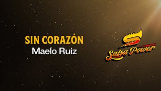 Sin Corazón Maelo Ruiz  Video Letra  Salsa Power [upl. by Hsan]