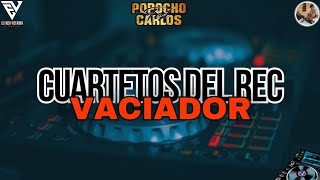 CUARTETOS DEL REC VACIADOR VOL 1 DJ THIAGO VILLALBA FT DJ ENZO VIZCARRA [upl. by Egres835]