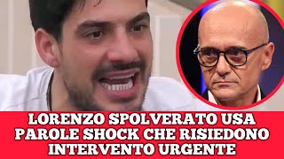 Grande Fratello Lorenzo Spolverato usa parole Shock che risiedono intervento urgente [upl. by Chen]