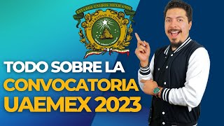 Todo sobre la convocatoria de la UAEMEX 2023 [upl. by Notrem304]