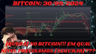 O Rapaz do Bitcoin Queda no Bitcoin Qual nível não podemos perder 30092024 BItcoin Trade [upl. by Nainatrad]