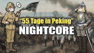 Nightcore  55 Tage in Peking  55 Days at Beijing [upl. by Tabatha]