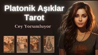 Platonik Aşıklar Tarot Cey Yorumluyor [upl. by Bonnette]