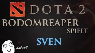 Dota 2  Sven Gameplay bodomReaper  German Lets Play HD  46 [upl. by Ilan]