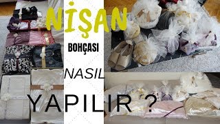 NİŞAN BOHÇASI NASIL YAPILIR  NELER KOYULUR  Kayınvalide Kayınpeder Görümceler Kayın [upl. by Onairelav]