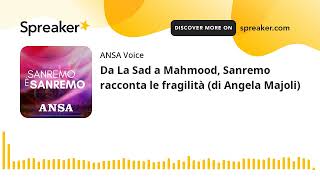 Da La Sad a Mahmood Sanremo racconta le fragilità di Angela Majoli [upl. by Cattier424]