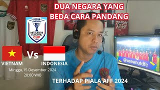 Preview Indonesia Vs Vietnam 2 Negara Beda Memandang Turnamen AFF [upl. by Sonstrom214]