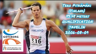 Tero Pitkämäki Finland 8378 meters QUALIFICATION JAVELIN 2006 European Championships Göteborg [upl. by Anirbus]