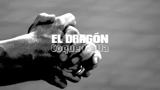 Coque Malla  El dragón Lyric Video Oficial [upl. by Enilreug]