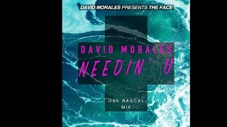 Needin U One Rascal Mix  David Morales presents The Face [upl. by Nylzaj]