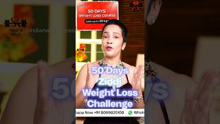 50 Days Ziddi Weight Loss Challenge  Lose 20 Kgs Easily Daily Tasks Included [upl. by Enotna]