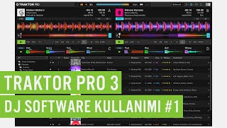 Traktor Pro 3 DJ Software Kullanımı 1 [upl. by Eibocaj]