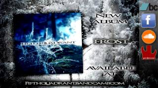 Fifth Quadrant  Frost 2013 Full album stream [upl. by Cord]