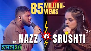 Nazz VS Srushti  Nazz Srushti Tawade  Hustle 20 [upl. by Eekaz]