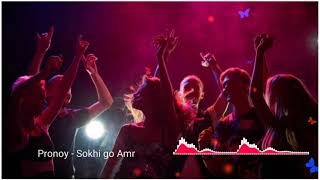 Ponkoj Roy  Dj Sokhi Go Amr  Original Mix [upl. by Sams]