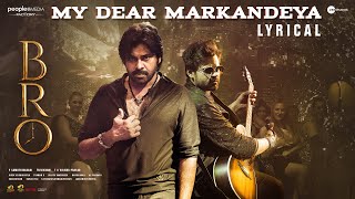 My Dear Markandeya Lyrical Video  BRO Tamil Movie Songs  Pawan Kalyan  Sai Dharam Tej  Thaman S [upl. by Alverson]