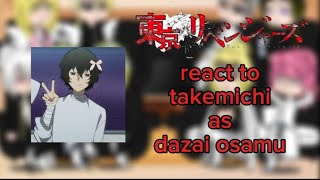 Tokyo revengers react to takemichi as Dazai osamu [upl. by Tenneb342]