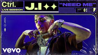 JI  Need Me Live Session  Vevo Ctrl [upl. by Ayikin]