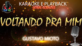 VOLTANDO PRA MIM KARAOKE GUSTAVO MIOTO PLAYBACK com letra rolante [upl. by Hermon]