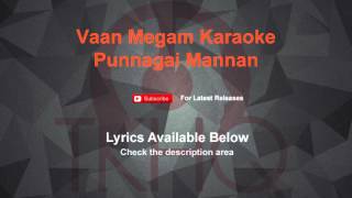 Vaan Megam Karaoke Punnagai Mannan Karaoke [upl. by Lleon]