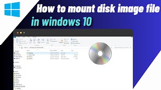 How To Mount ISO Disk Image Files In Windows 10 [upl. by Diskson]